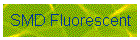 SMD Fluorescent