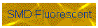 SMD Fluorescent